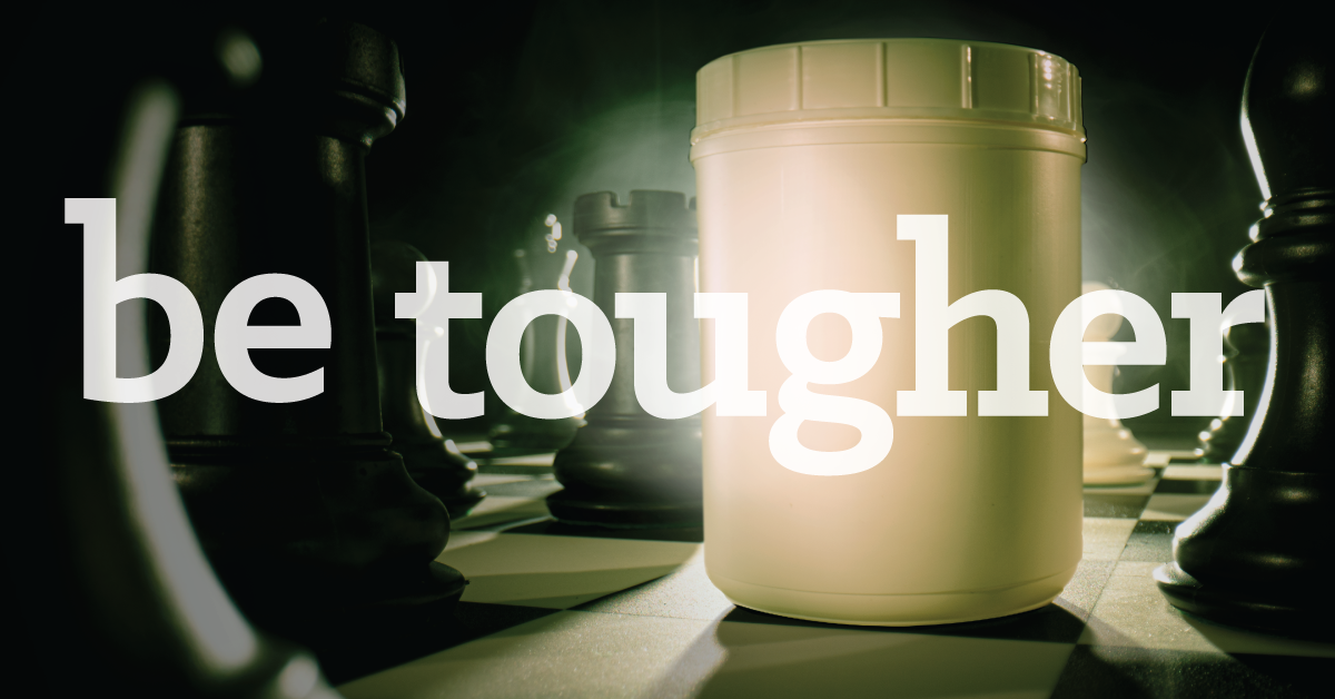 Be Tougher